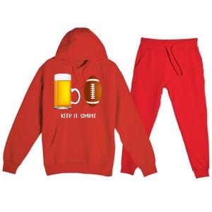 Keep It Simple Beer College Football Funny Common Premium Hooded Sweatsuit Set