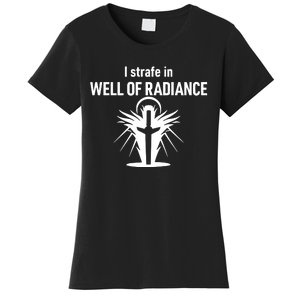 Kimberprime I Strafe In Well Of Radiance Women's T-Shirt