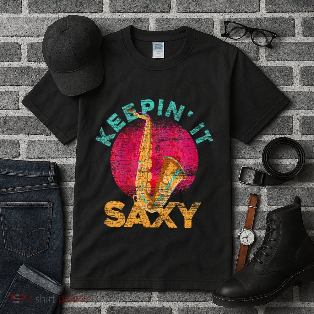 Keepin It Saxy Sax Player Jazz Musician Gifts Saxophone Tall T-Shirt
