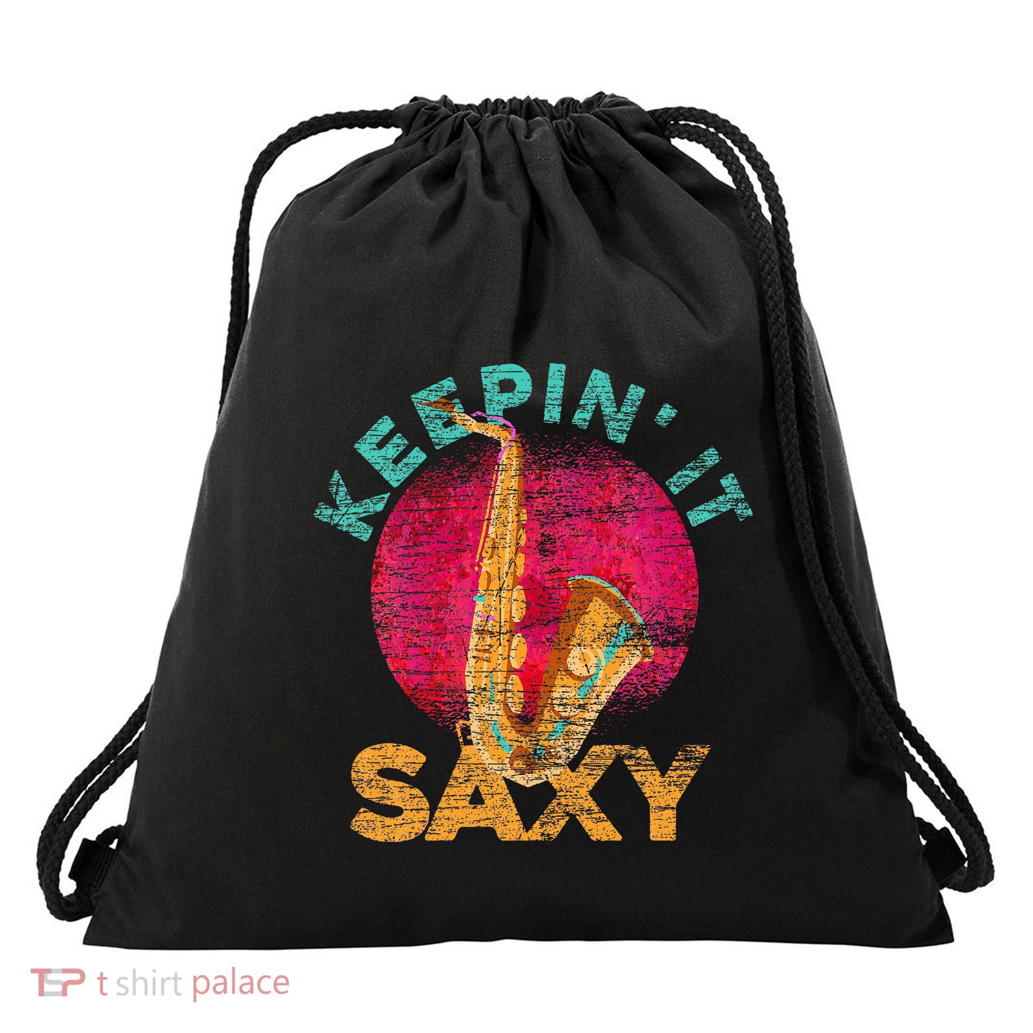 Keepin It Saxy Sax Player Jazz Musician Gifts Saxophone Drawstring Bag