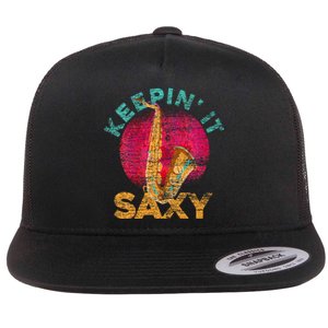 Keepin It Saxy Sax Player Jazz Musician Gifts Saxophone Flat Bill Trucker Hat