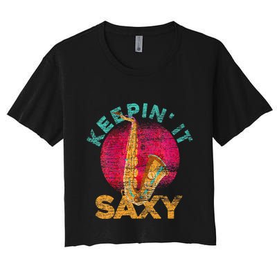 Keepin It Saxy Sax Player Jazz Musician Gifts Saxophone Crop Top