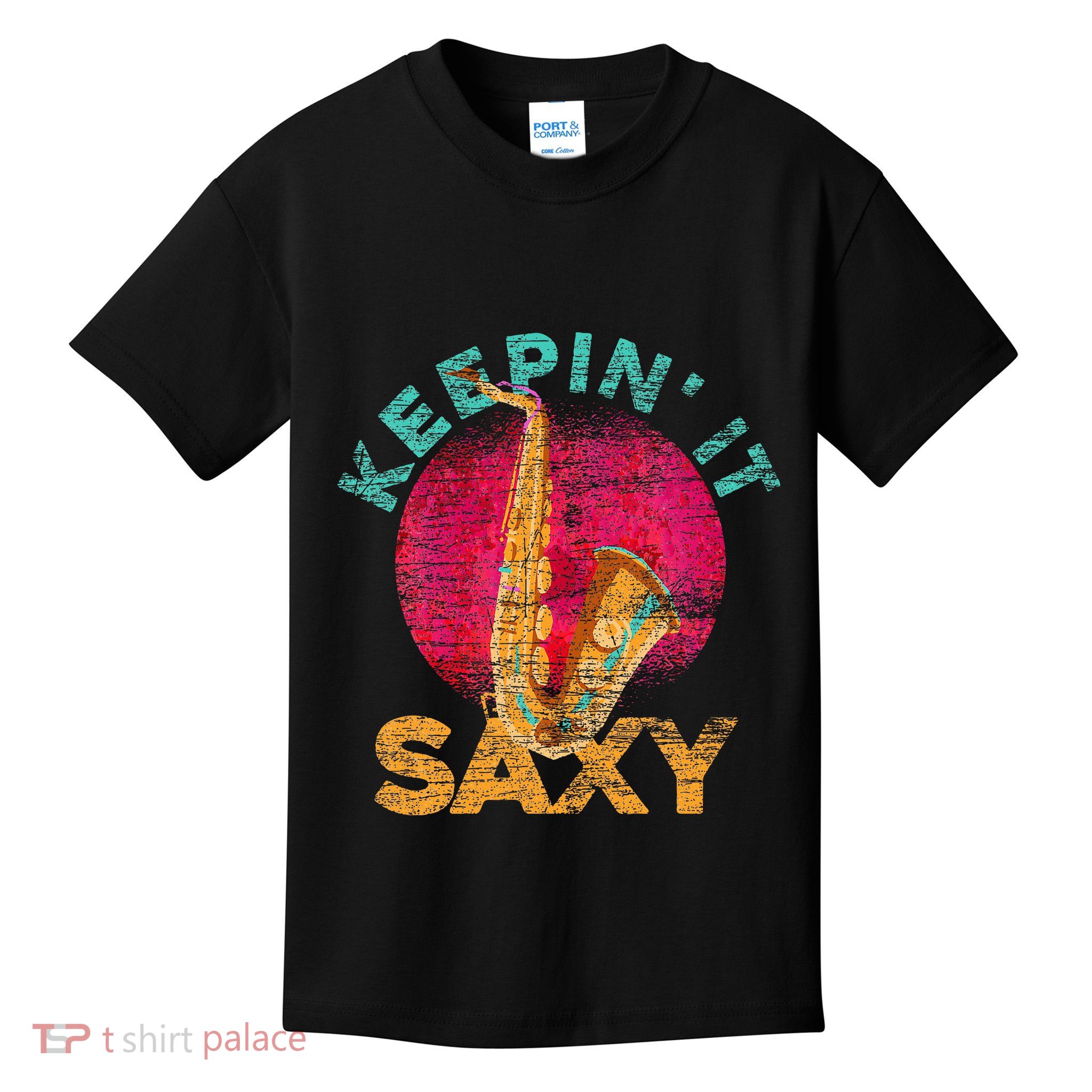 Keepin It Saxy Sax Player Jazz Musician Gifts Saxophone Kids T-Shirt