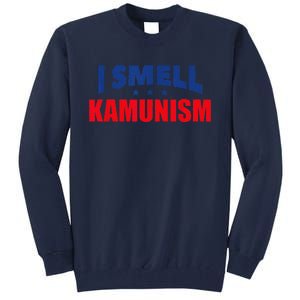 Kamunism I Smell Kamunism Election 2024 Tall Sweatshirt