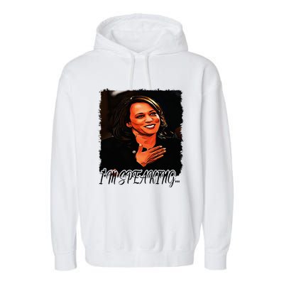 Kamala I’M Speaking Vote For Vice President Kamala Garment-Dyed Fleece Hoodie