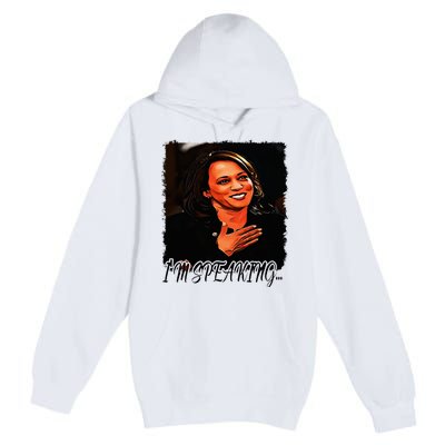 Kamala I’M Speaking Vote For Vice President Kamala Premium Pullover Hoodie