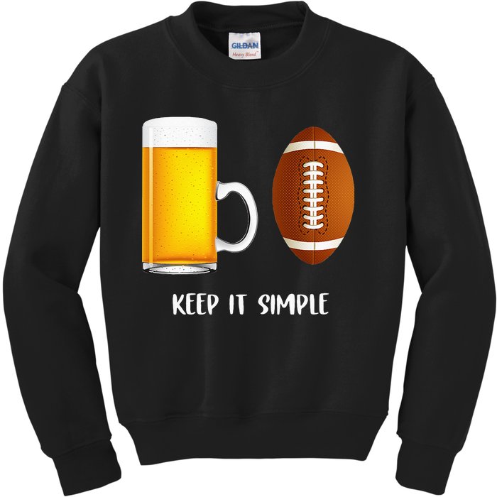 Keep It Simple Beer College Football Funny Common Kids Sweatshirt