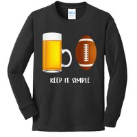 Keep It Simple Beer College Football Funny Common Kids Long Sleeve Shirt