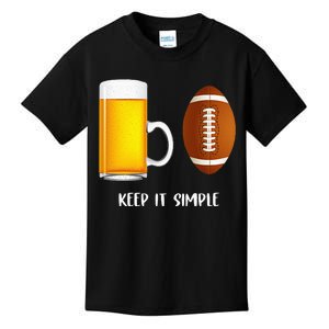 Keep It Simple Beer College Football Funny Common Kids T-Shirt