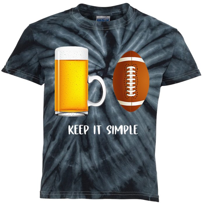 Keep It Simple Beer College Football Funny Common Kids Tie-Dye T-Shirt