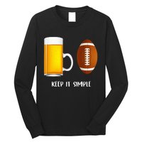 Keep It Simple Beer College Football Funny Common Long Sleeve Shirt