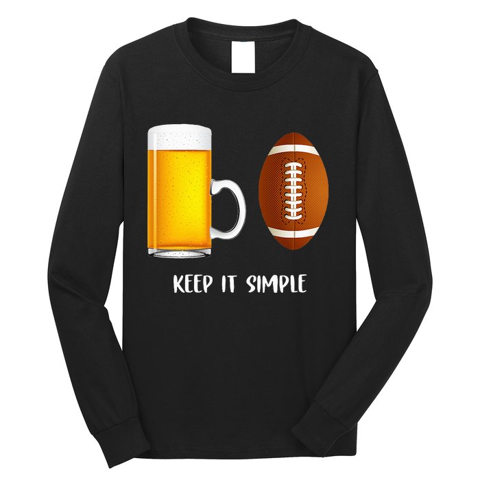 Keep It Simple Beer College Football Funny Common Long Sleeve Shirt