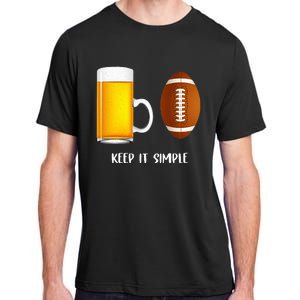 Keep It Simple Beer College Football Funny Common Adult ChromaSoft Performance T-Shirt