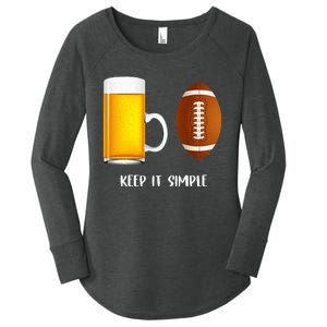 Keep It Simple Beer College Football Funny Common Women's Perfect Tri Tunic Long Sleeve Shirt