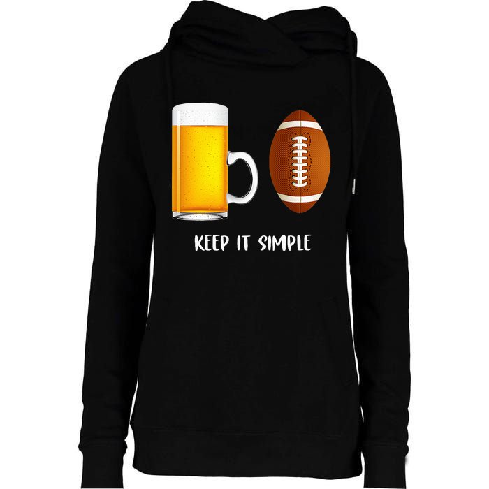 Keep It Simple Beer College Football Funny Common Womens Funnel Neck Pullover Hood