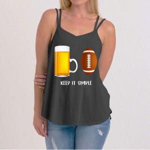 Keep It Simple Beer College Football Funny Common Women's Strappy Tank