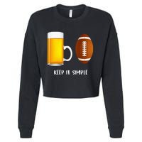 Keep It Simple Beer College Football Funny Common Cropped Pullover Crew