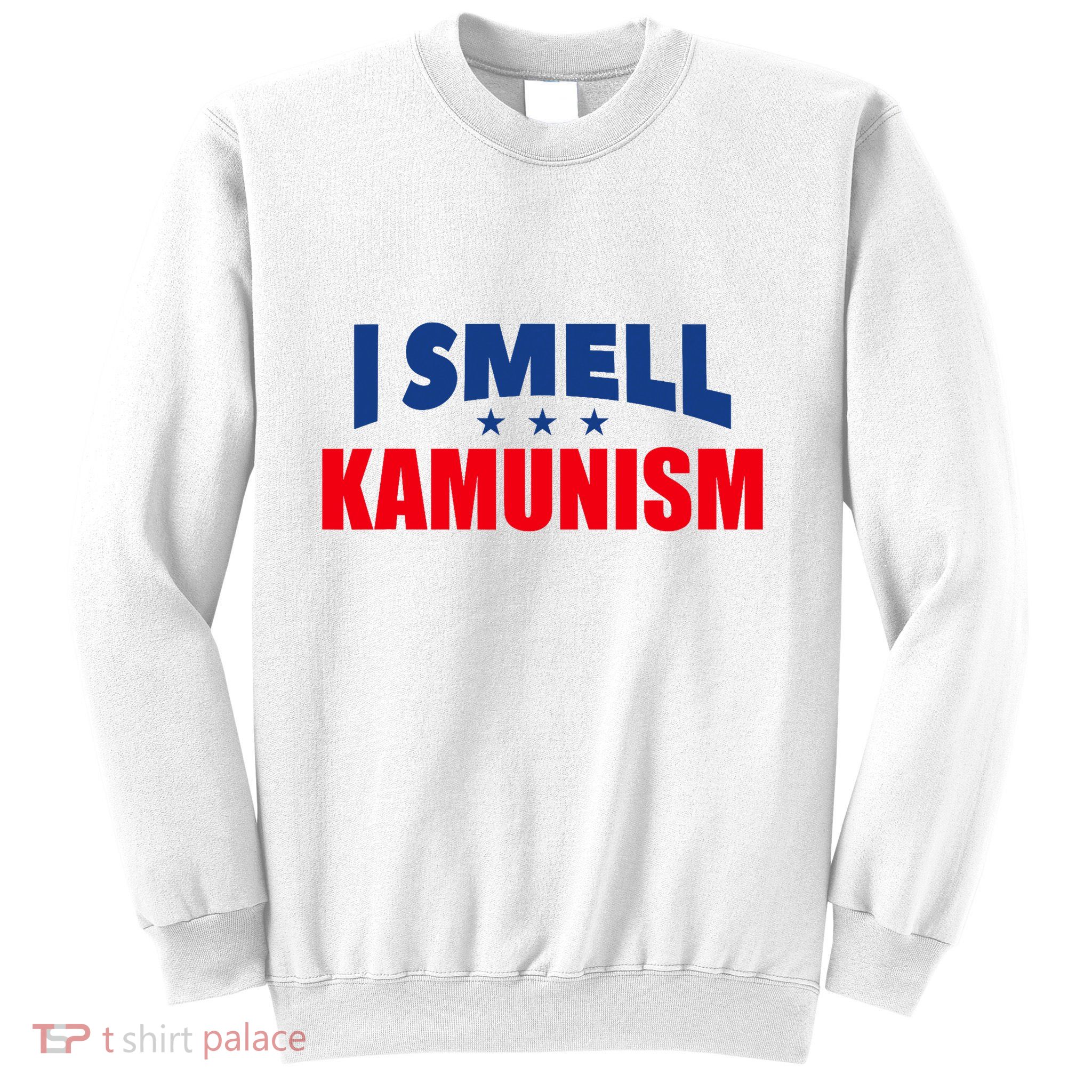 Kamunism I Smell Kamunism Election 2024 Sweatshirt