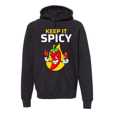 Keep It Spicy I Jalapeno I Chili Premium Hoodie