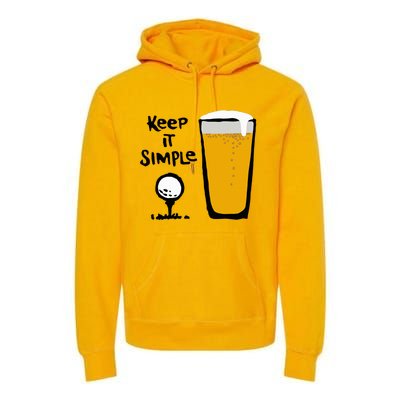 Keep It Simples Funny Golf Beer Premium Hoodie