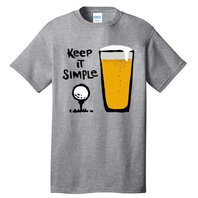 Keep It Simples Funny Golf Beer Tall T-Shirt