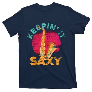 Keepin It Saxy Sax Player Jazz Musician Gifts Saxophone T-Shirt