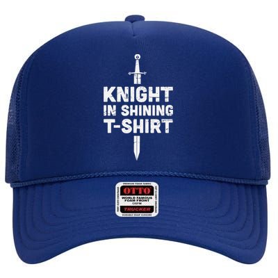 "Knight In Shining" Funny Renaissance Faire High Crown Mesh Back Trucker Hat