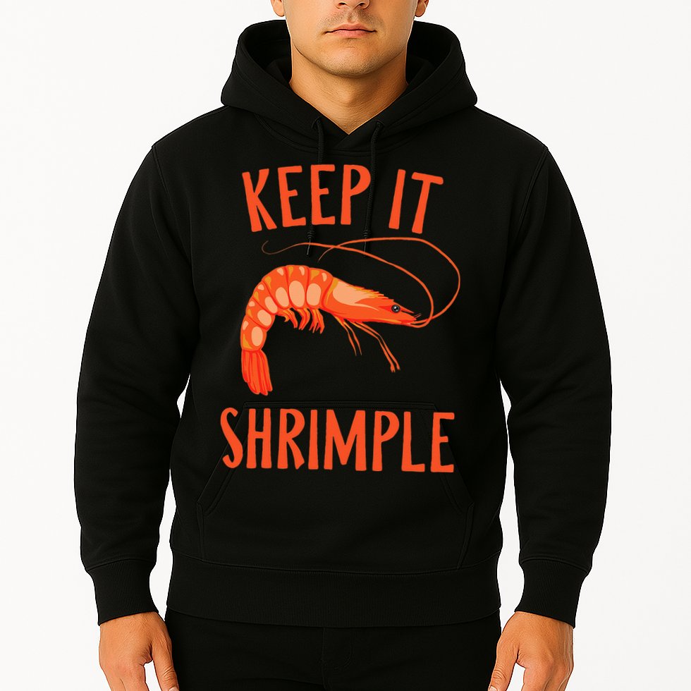 Keep It Shrimple Shrimps Crawfish Crab Seafood Lover Hoodie