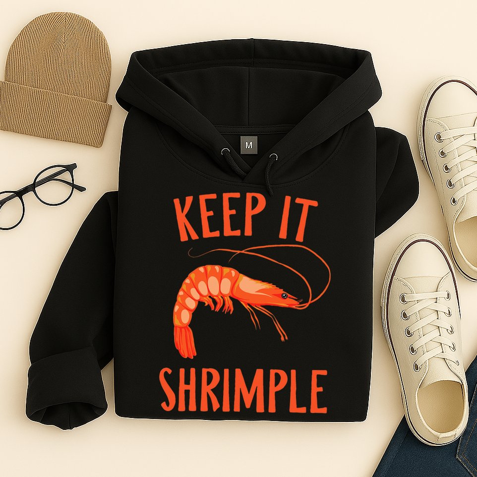 Keep It Shrimple Shrimps Crawfish Crab Seafood Lover Hoodie