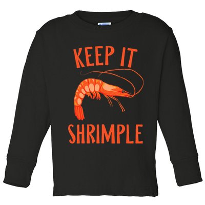 Keep It Shrimple Shrimps Crawfish Crab Seafood Lover Toddler Long Sleeve Shirt