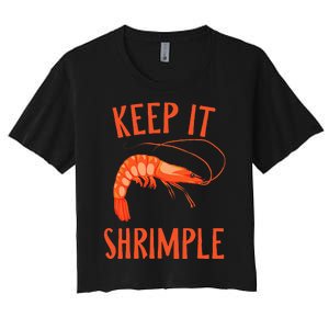 Keep It Shrimple Shrimps Crawfish Crab Seafood Lover Women's Crop Top Tee