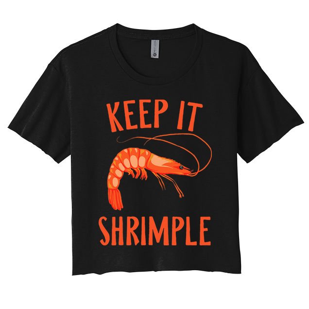 Keep It Shrimple Shrimps Crawfish Crab Seafood Lover Crop Top