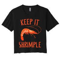 Keep It Shrimple Shrimps Crawfish Crab Seafood Lover Women's Crop Top Tee