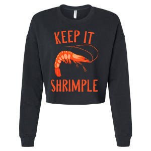 Keep It Shrimple Shrimps Crawfish Crab Seafood Lover Cropped Pullover Crew