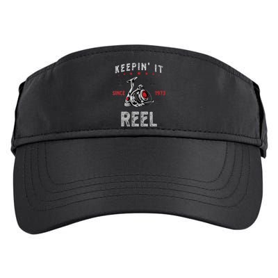 Keepin It Since 1973 Reel For Fishermen Birthday Adult Drive Performance Visor