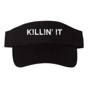 Killin It Sarcasm Gift Funny Saying Valucap Bio-Washed Visor