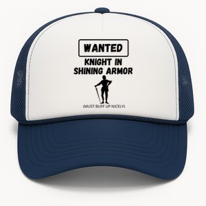 Knight In Shining Armor Sarcastic Rude Singles Dating Saying Gift Trucker Hat