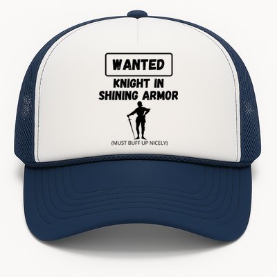 Knight In Shining Armor Sarcastic Rude Singles Dating Saying Gift Trucker Hat