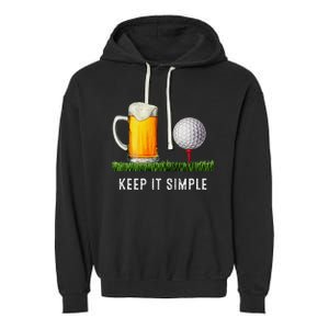 Keep It Simple Beer & Golf Funny Common Garment-Dyed Fleece Hoodie