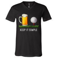 Keep It Simple Beer & Golf Funny Common V-Neck T-Shirt