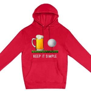 Keep It Simple Beer & Golf Funny Common Premium Pullover Hoodie