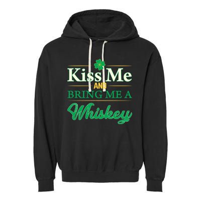 Kiss Me And Bring Me A Whiskey Garment-Dyed Fleece Hoodie