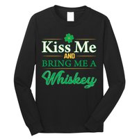 Kiss Me And Bring Me A Whiskey Long Sleeve Shirt