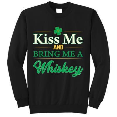 Kiss Me And Bring Me A Whiskey Sweatshirt