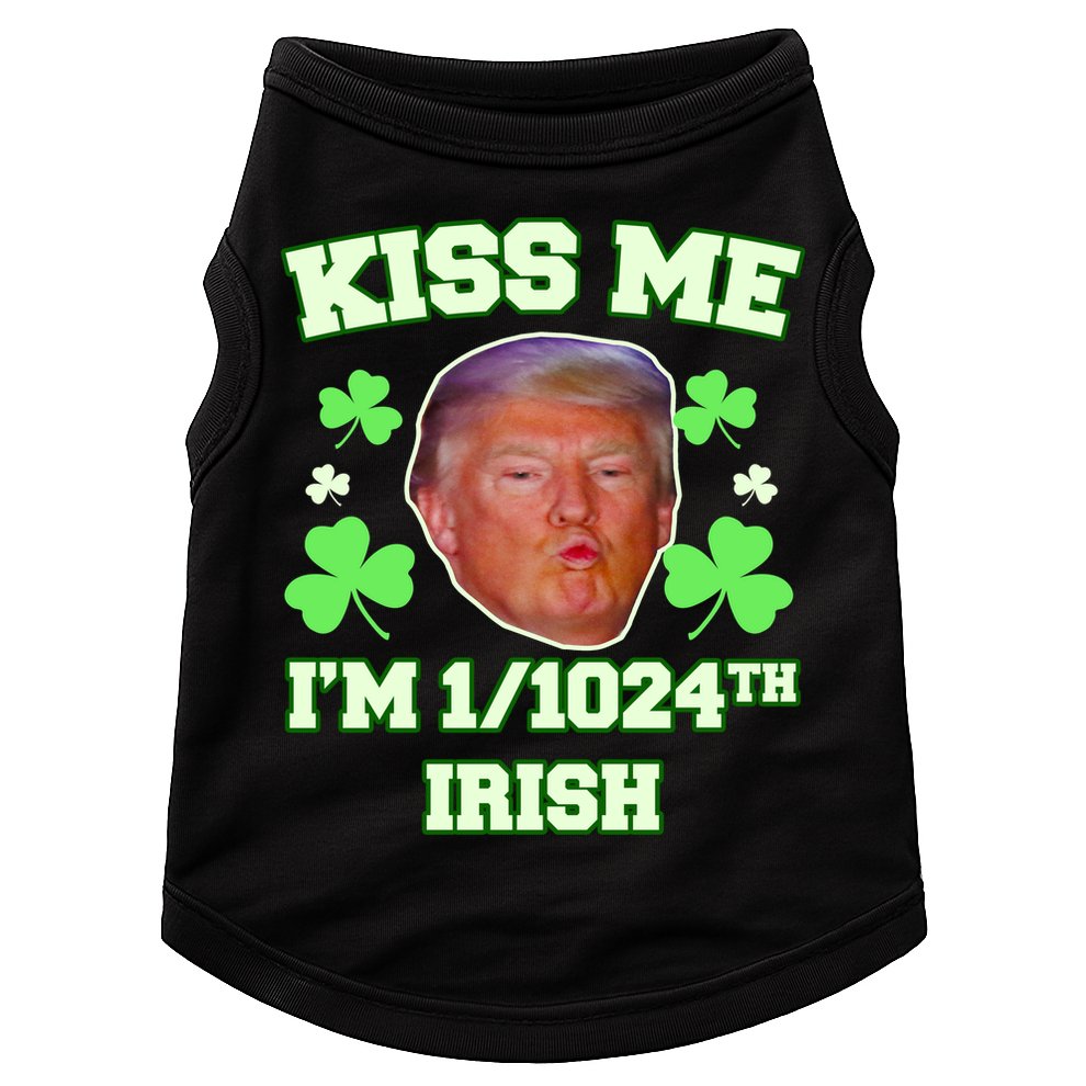 Kiss Me I'm 1/1024 Irish Trump St Patricks Day Doggie Tank