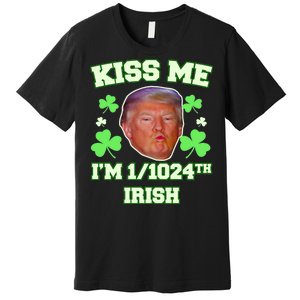 Kiss Me I'm 1/1024 Irish Trump St Patricks Day Premium T-Shirt