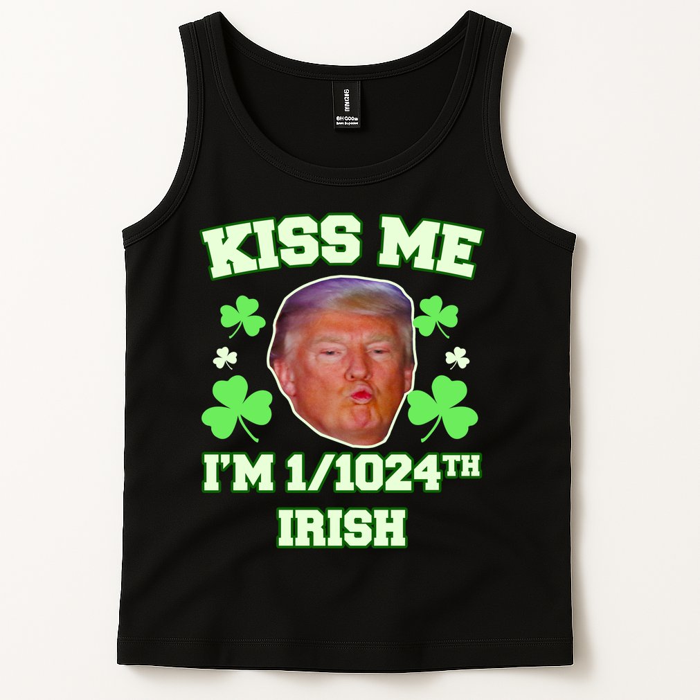 Kiss Me I'm 1/1024 Irish Trump St Patricks Day Tank Top
