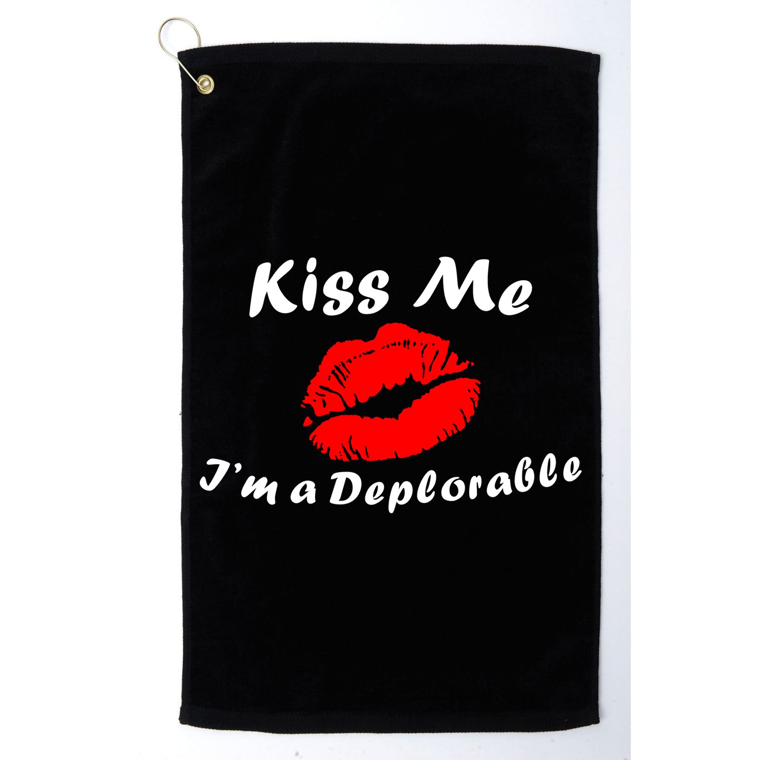 Kiss Me I'm a Deplorable Funny Eleciton 2016 Golf Towel