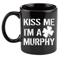 Kiss Me I'm A Murphy St. Patrick's Day 11oz C Handle Ceramic Mug