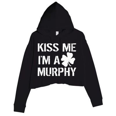 Kiss Me I'm A Murphy St. Patrick's Day Crop Fleece Hoodie